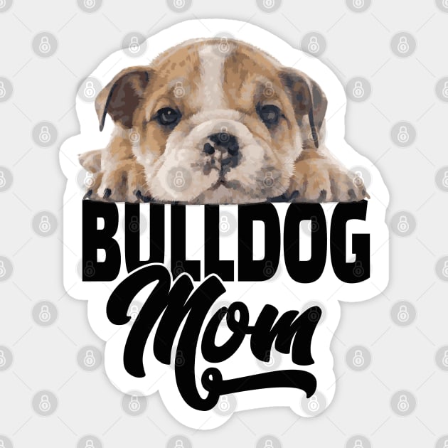 English Bulldog - English Bulldog Mom Sticker by Kudostees